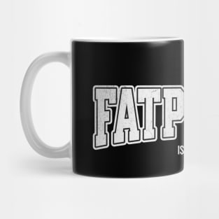 Fatphobia is Healthy Mug